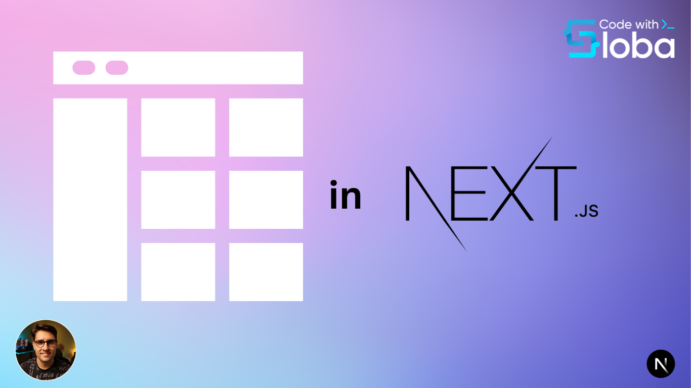 Understanding Nested Layouts in Next.js | Code with Sloba Blog